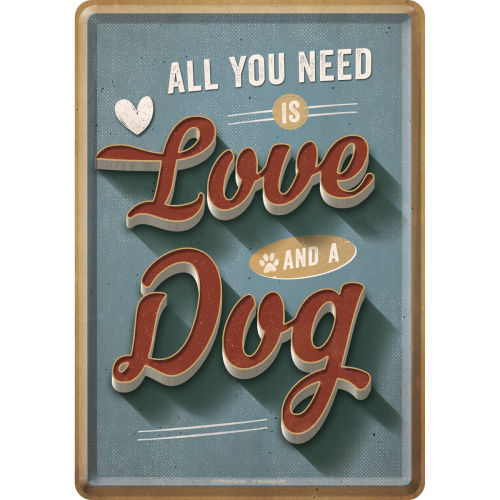 All You Need is Love And A Dog - Vykort i plåt